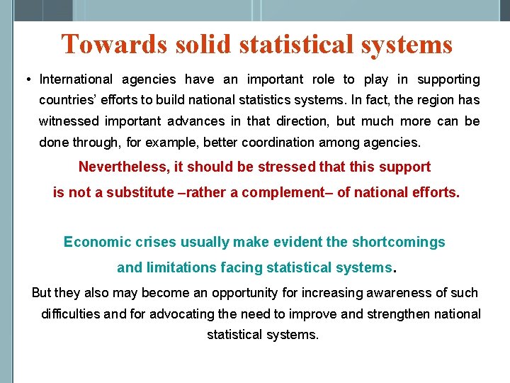 Towards solid statistical systems • International agencies have an important role to play in