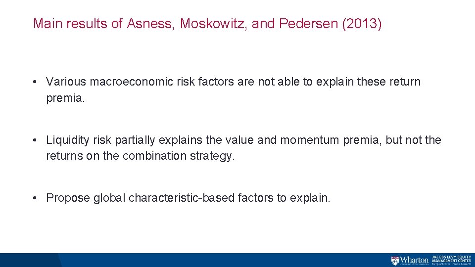 Main results of Asness, Moskowitz, and Pedersen (2013) • Various macroeconomic risk factors are Main results of Asness, Moskowitz, and Pedersen (2013) • Various macroeconomic risk factors are