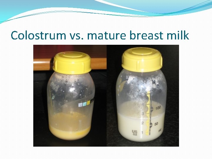 Colostrum vs. mature breast milk 