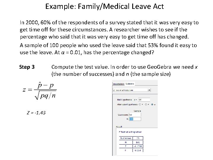 Example: Family/Medical Leave Act In 2000, 60% of the respondents of a survey stated