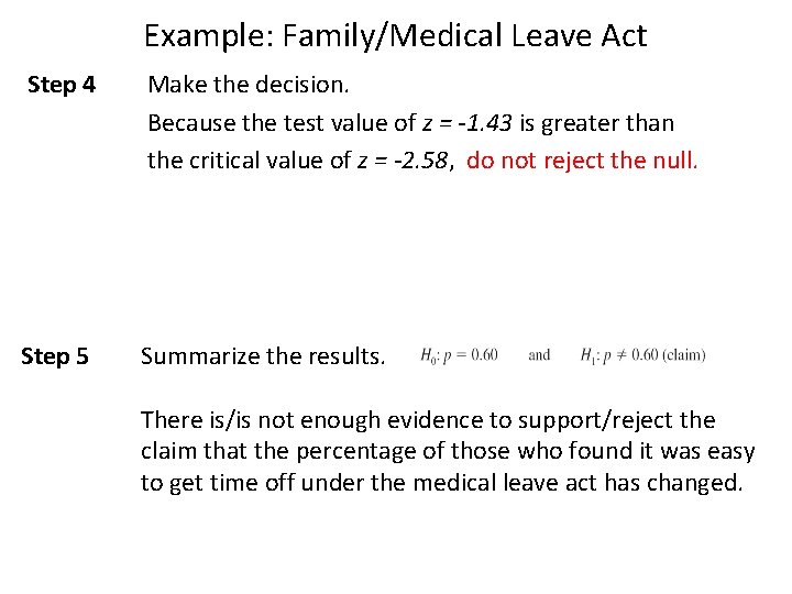 Example: Family/Medical Leave Act Step 4 Make the decision. Because the test value of