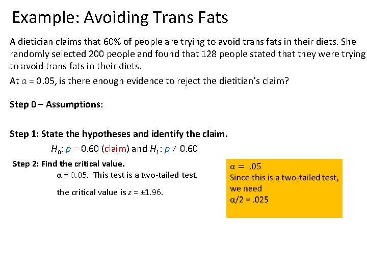 Example: Avoiding Trans Fats A dietician claims that 60% of people are trying to