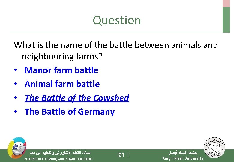 Question What is the name of the battle between animals and neighbouring farms? •