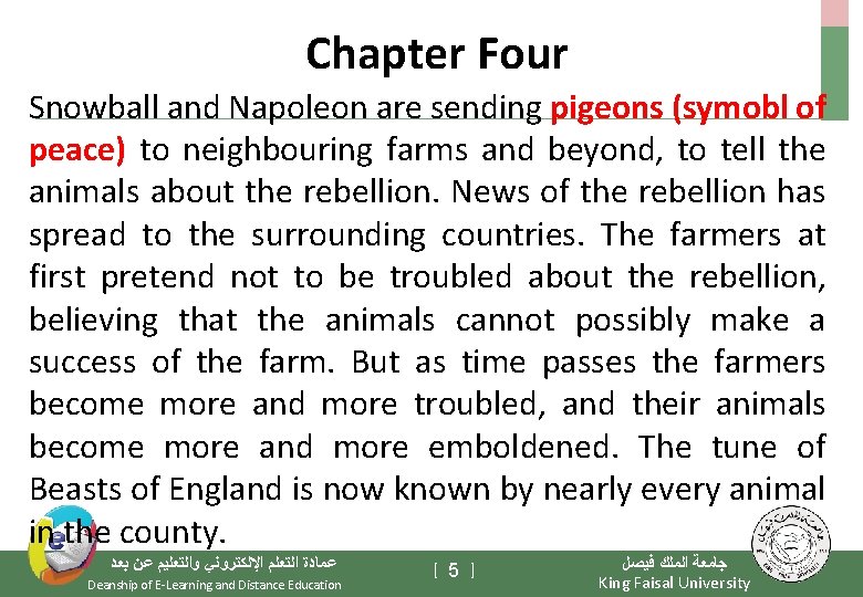 Chapter Four Snowball and Napoleon are sending pigeons (symobl of peace) to neighbouring farms