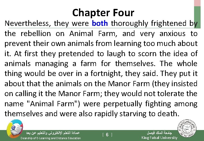 Chapter Four Nevertheless, they were both thoroughly frightened by the rebellion on Animal Farm,