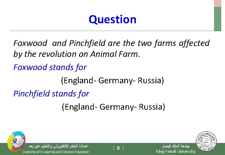 Question Foxwood and Pinchfield are the two farms affected by the revolution on Animal