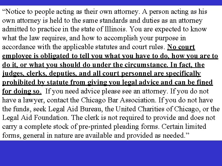 “Notice to people acting as their own attorney. A person acting as his own