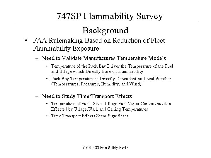 747 SP Flammability Survey __________________ Background • FAA Rulemaking Based on Reduction of Fleet