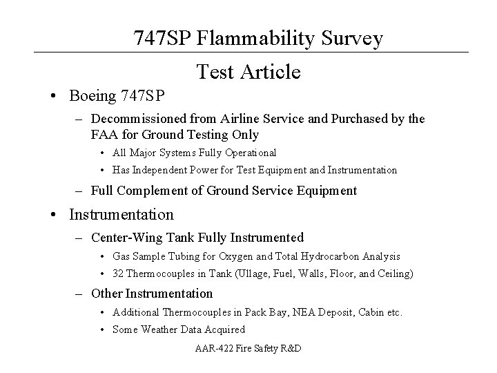 747 SP Flammability Survey __________________ Test Article • Boeing 747 SP – Decommissioned from