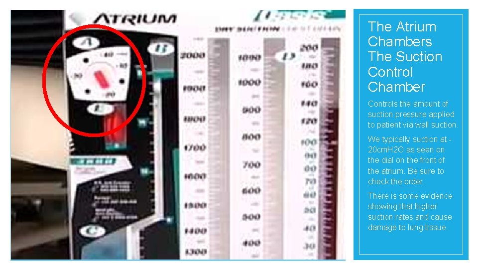 The Atrium Chambers The Suction Control Chamber Controls the amount of suction pressure applied