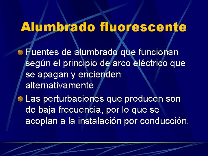 Alumbrado fluorescente Fuentes de alumbrado que funcionan según el principio de arco eléctrico que