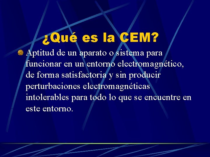 ¿Qué es la CEM? Aptitud de un aparato o sistema para funcionar en un