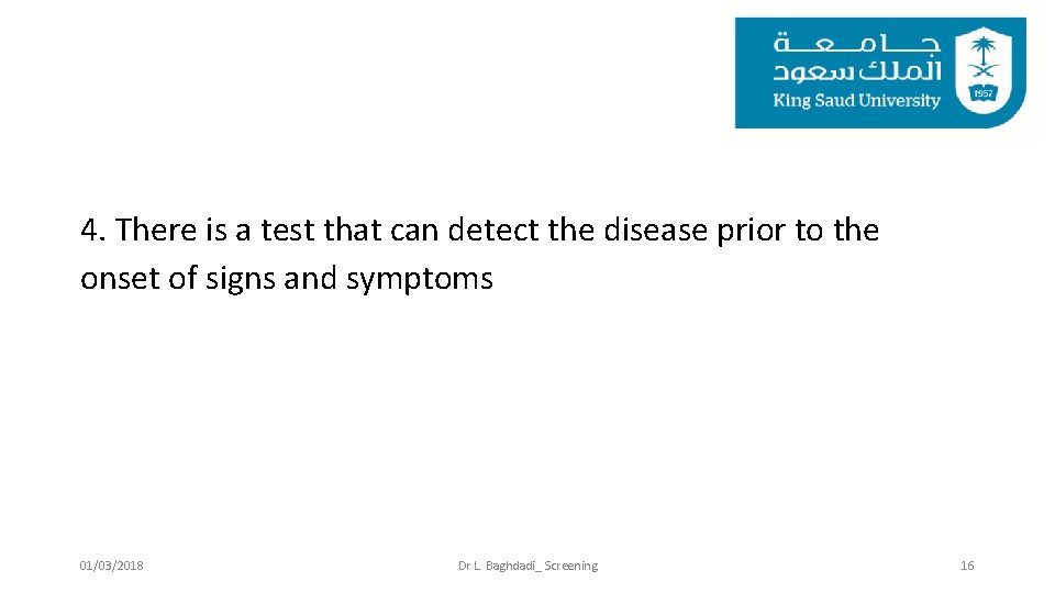 4. There is a test that can detect the disease prior to the onset