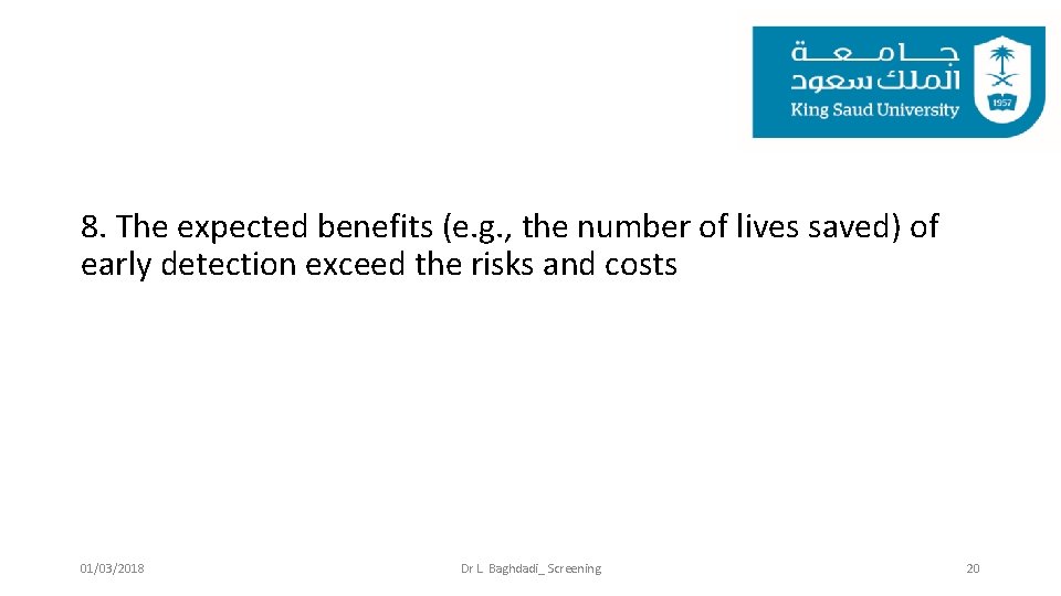 8. The expected benefits (e. g. , the number of lives saved) of early