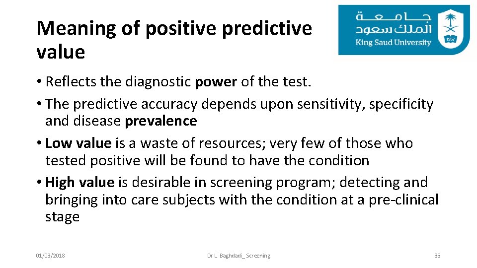 Meaning of positive predictive value • Reflects the diagnostic power of the test. •