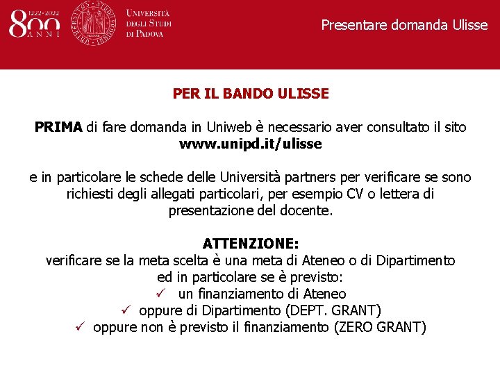 Presentare domanda Ulisse PER IL BANDO ULISSE PRIMA di fare domanda in Uniweb è