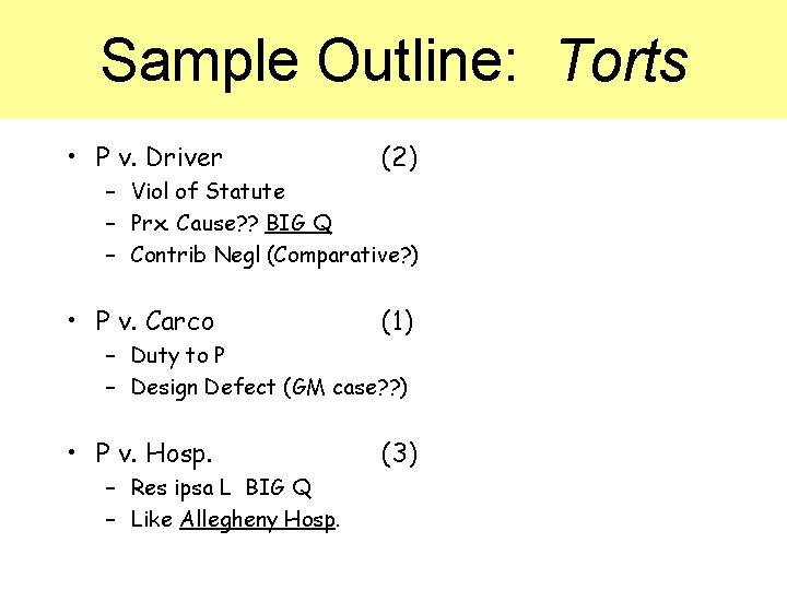 Sample Outline: Torts • P v. Driver (2) – Viol of Statute – Prx.