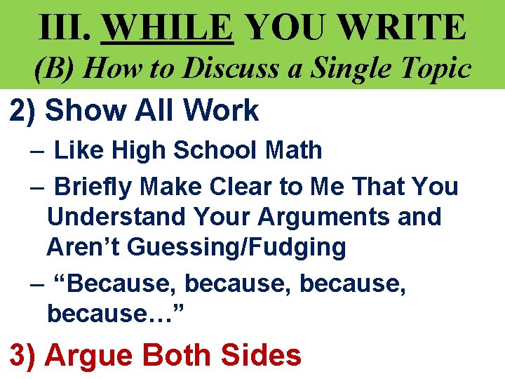 III. WHILE YOU WRITE (B) How to Discuss a Single Topic 2) Show All