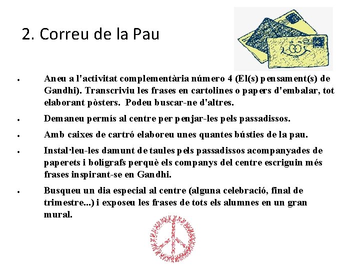 2. Correu de la Pau Aneu a l'activitat complementària número 4 (El(s) pensament(s) de 2. Correu de la Pau Aneu a l'activitat complementària número 4 (El(s) pensament(s) de