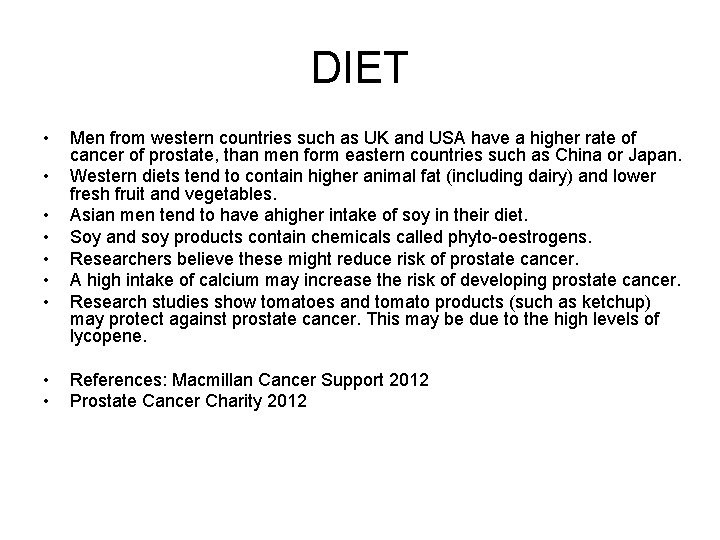 DIET • • • Men from western countries such as UK and USA have