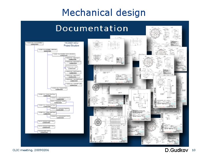 Mechanical design CLIC meeting, 20090206 D. Gudkov 10 