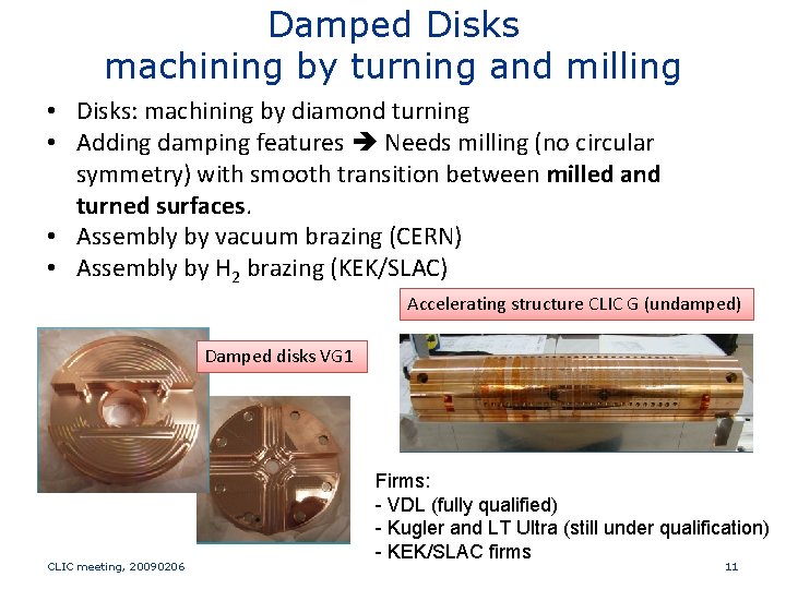 Damped Disks machining by turning and milling • Disks: machining by diamond turning •