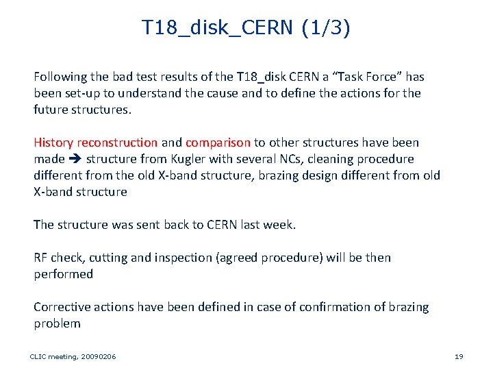 T 18_disk_CERN (1/3) Following the bad test results of the T 18_disk CERN a