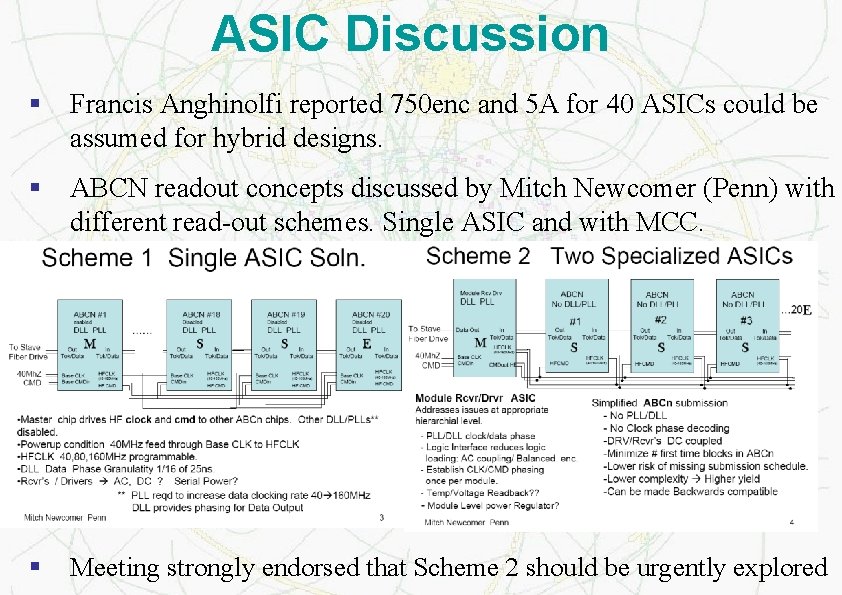 ASIC Discussion § Francis Anghinolfi reported 750 enc and 5 A for 40 ASICs
