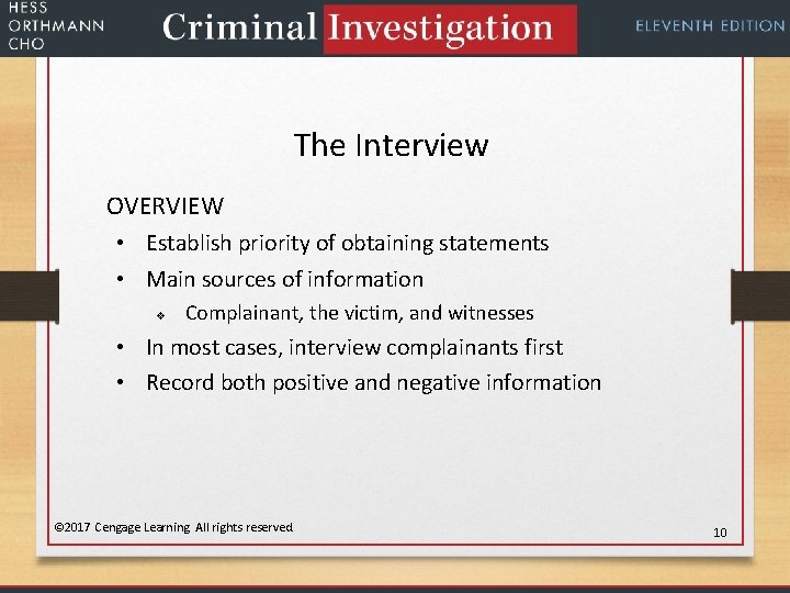 The Interview OVERVIEW • Establish priority of obtaining statements • Main sources of information