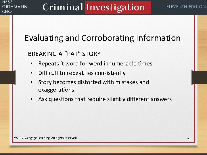 Evaluating and Corroborating Information BREAKING A “PAT” STORY • Repeats it word for word