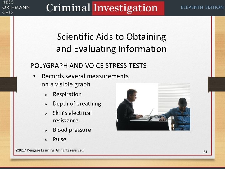 Scientific Aids to Obtaining and Evaluating Information POLYGRAPH AND VOICE STRESS TESTS • Records