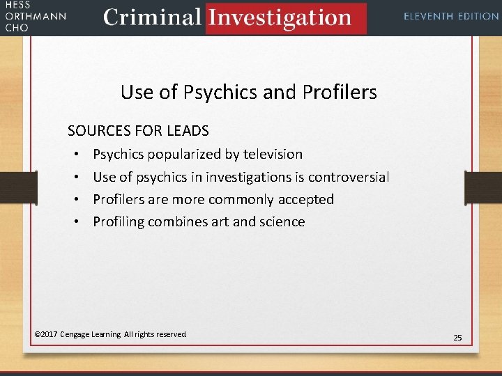 Use of Psychics and Profilers SOURCES FOR LEADS • • Psychics popularized by television