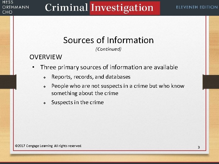 Sources of Information (Continued) OVERVIEW • Three primary sources of information are available v
