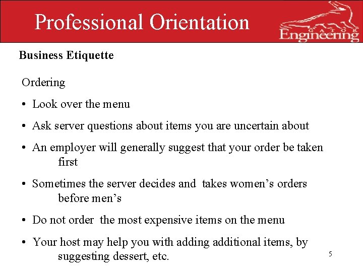 Professional Orientation Business Etiquette Ordering UNIVERSITY OF • Look over the menu FLORIDA •