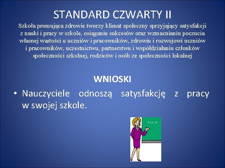 STANDARD CZWARTY II Szkoła promująca zdrowie tworzy klimat społeczny sprzyjający satysfakcji z nauki i