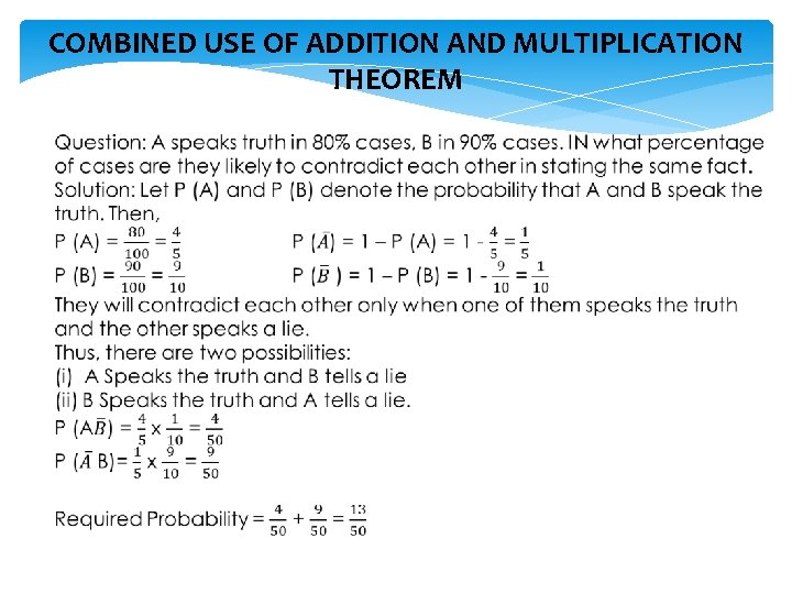 COMBINED USE OF ADDITION AND MULTIPLICATION THEOREM 