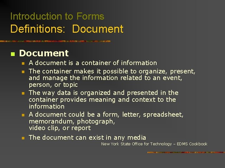Introduction to Forms Definitions: Document n n n A document is a container of