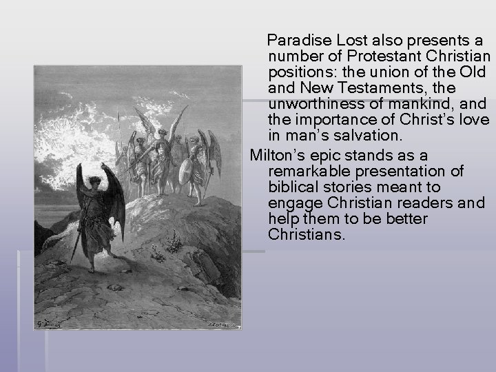 Paradise Lost also presents a number of Protestant Christian positions: the union of the