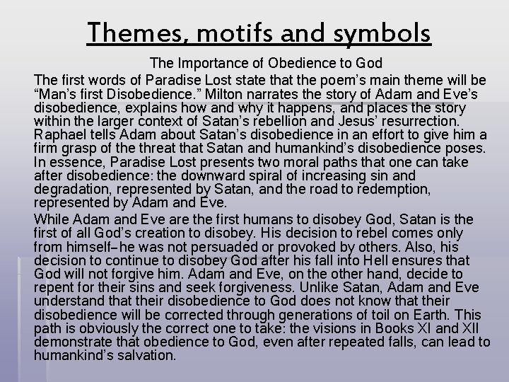 Themes, motifs and symbols The Importance of Obedience to God The first words of