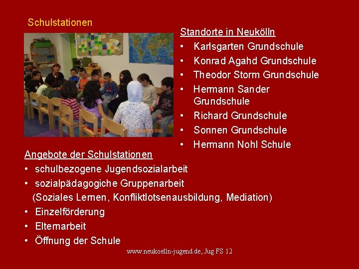 Schulstationen Standorte in Neukölln • Karlsgarten Grundschule • Konrad Agahd Grundschule • Theodor Storm