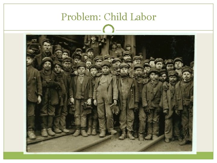 Problem: Child Labor 