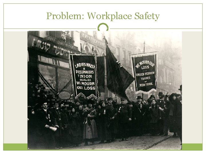 Problem: Workplace Safety 