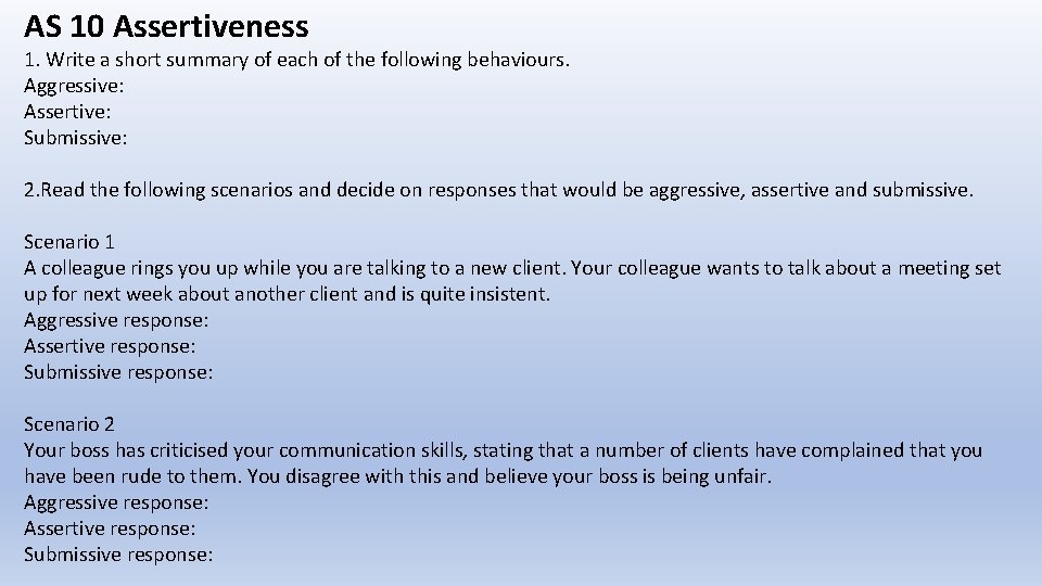 AS 10 Assertiveness 1. Write a short summary of each of the following behaviours.