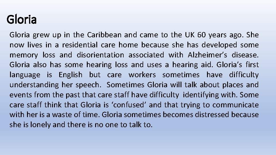 Gloria grew up in the Caribbean and came to the UK 60 years ago.