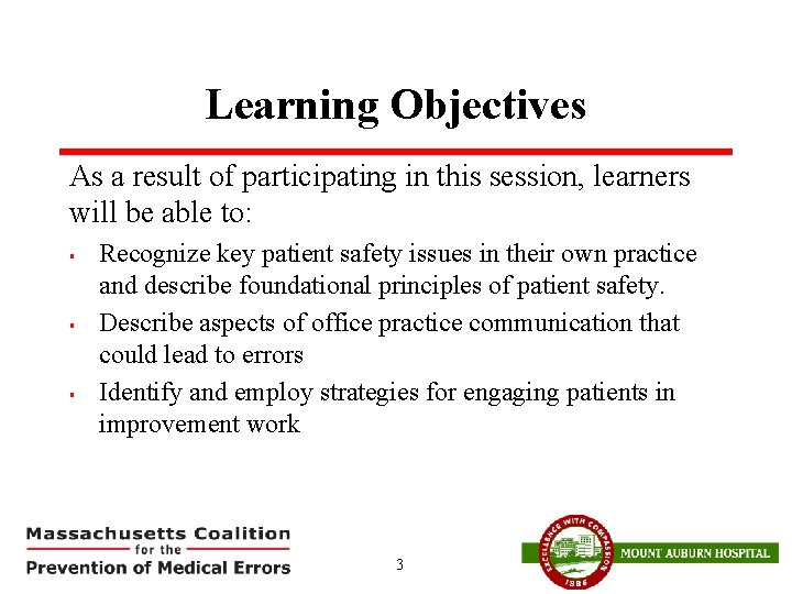 Learning Objectives As a result of participating in this session, learners will be able