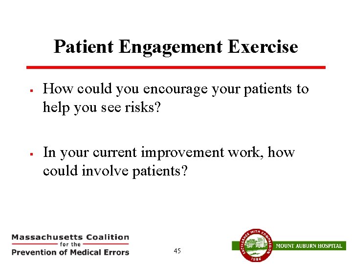 Patient Engagement Exercise § § How could you encourage your patients to help you