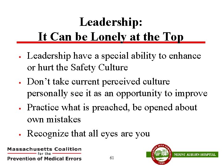 Leadership: It Can be Lonely at the Top § § Leadership have a special