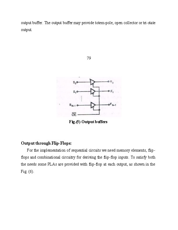 output buffer. The output buffer may provide totem-pole, open collector or tri-state output. 79