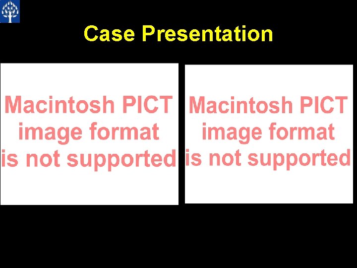 Case Presentation 