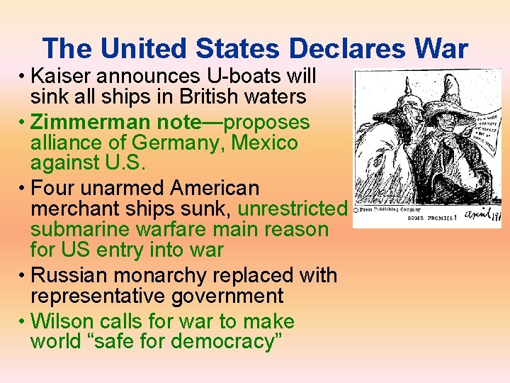 The United States Declares War • Kaiser announces U-boats will sink all ships in